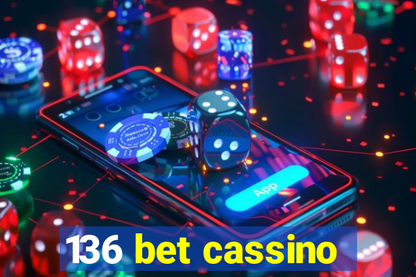 136 bet cassino